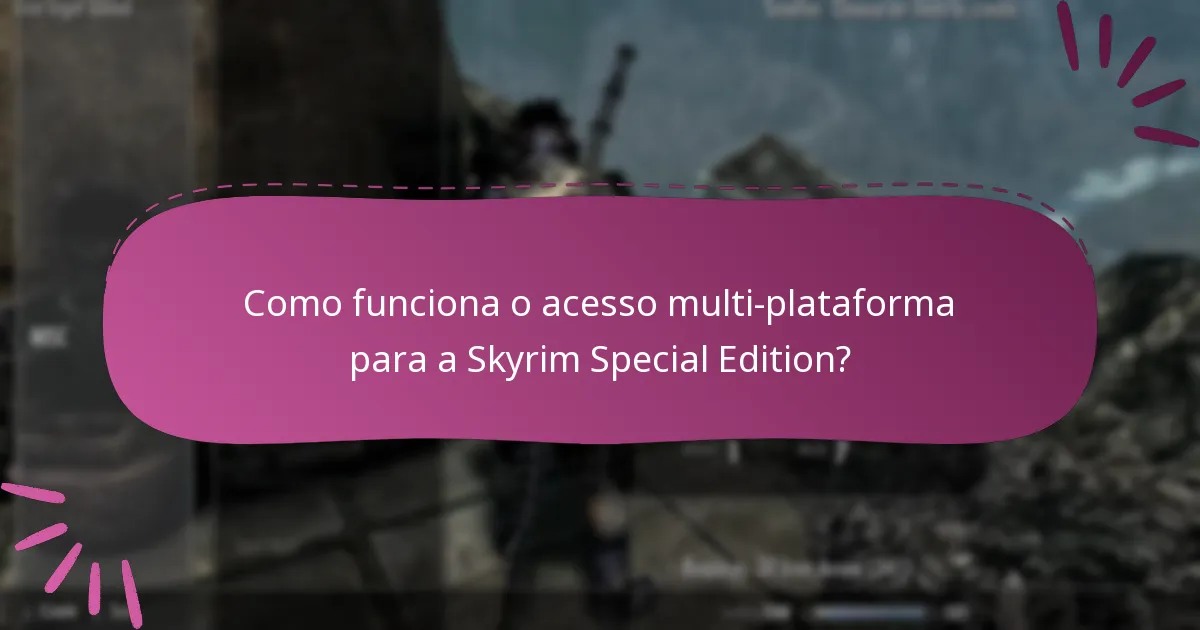 Quais são as limitações da chave Steam da Skyrim Special Edition?