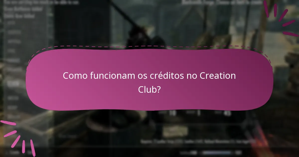 Como funcionam os créditos no Creation Club?