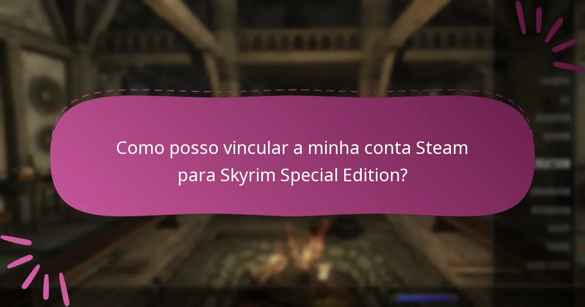 Que conteúdo está disponível com Skyrim Special Edition?