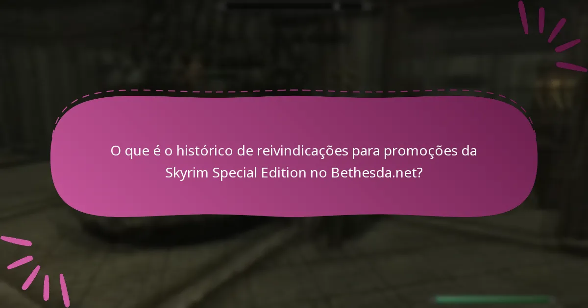 Quais são as promoções atuais disponíveis para a Skyrim Special Edition?