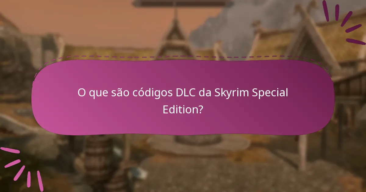 O que devo considerar ao comprar códigos DLC da Skyrim?