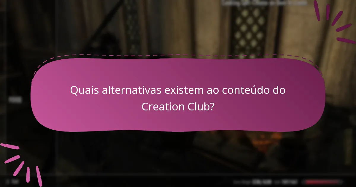 Como é que o conteúdo do Creation Club se integra com a jogabilidade de Skyrim?
