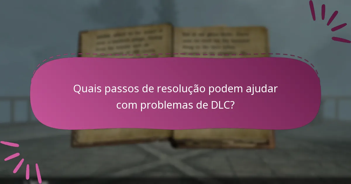 Quais são as últimas atualizações para o DLC de Skyrim Special Edition?