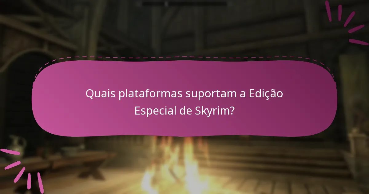 Onde está disponível a Edição Especial de Skyrim regionalmente?