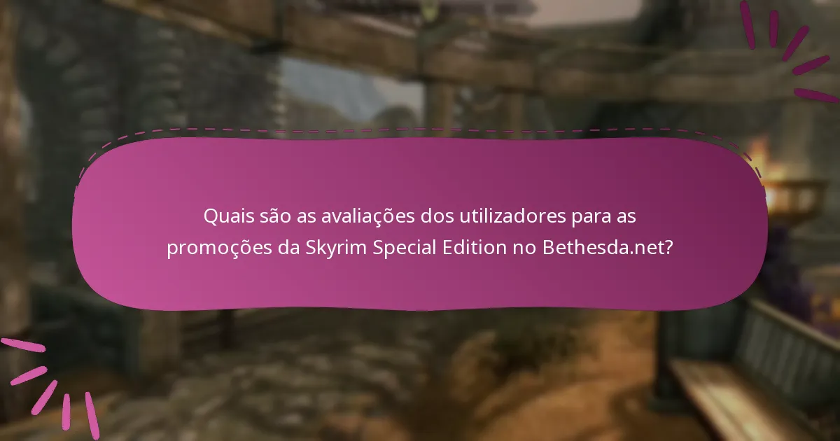 Quais promoções são consideradas as melhores para a Skyrim Special Edition?
