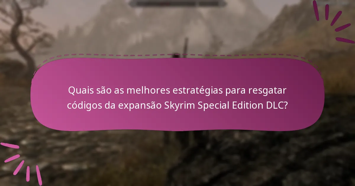 Como se compara a expansão Skyrim Special Edition DLC com outras expansões?