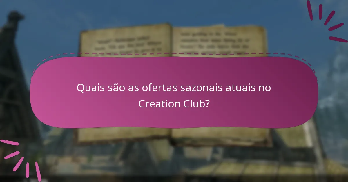 Que conteúdo por tempo limitado está disponível no Creation Club?