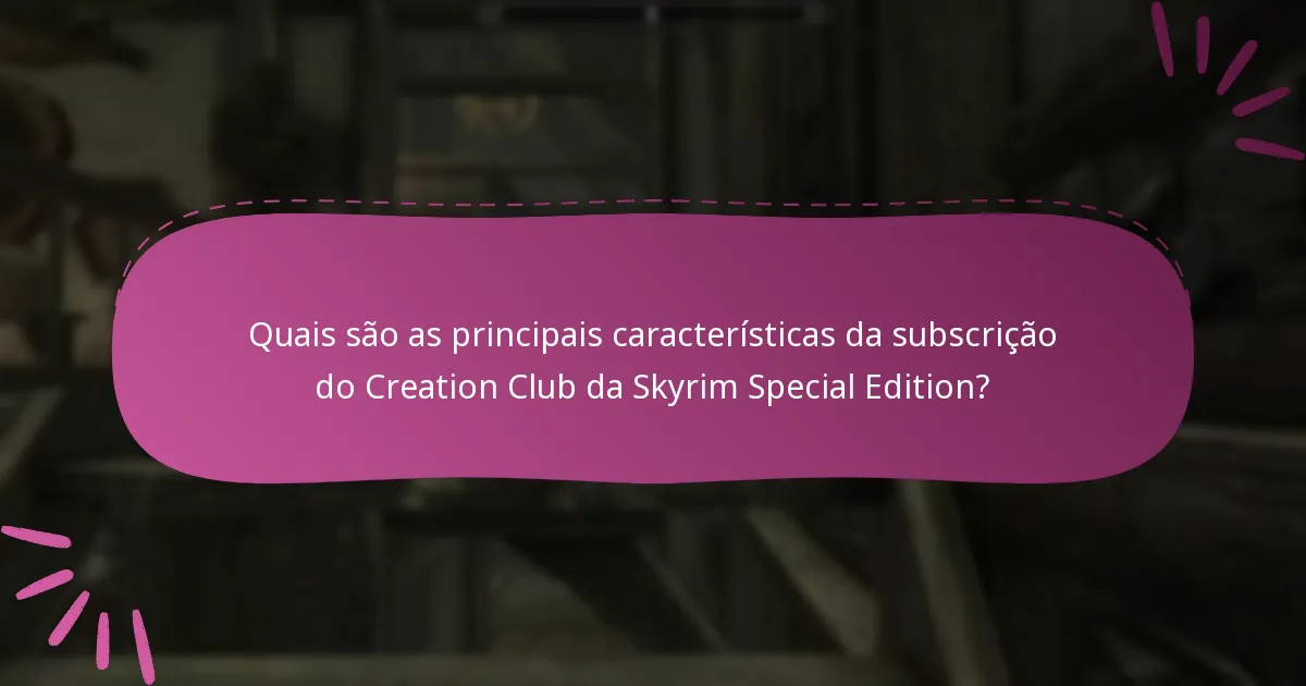 Quais problemas comuns surgem ao gerir subscrições do Creation Club?