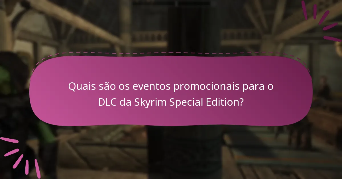 Que conteúdo bónus vem com o DLC da Skyrim Special Edition?