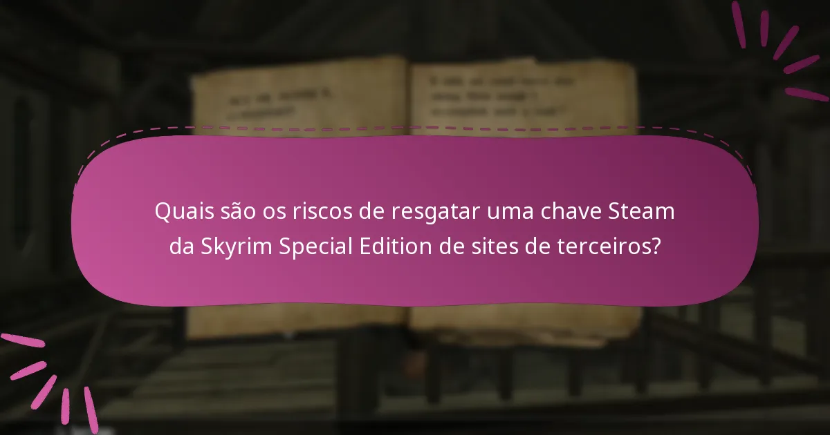 Como identificar vendedores legítimos de chaves Steam da Skyrim?